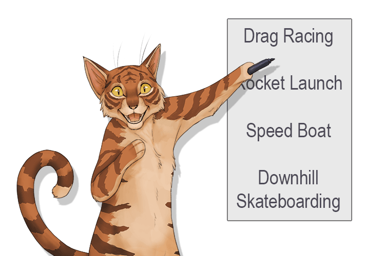 The cat listed (catalyst) things that speed up and got a positive reaction from the audience.